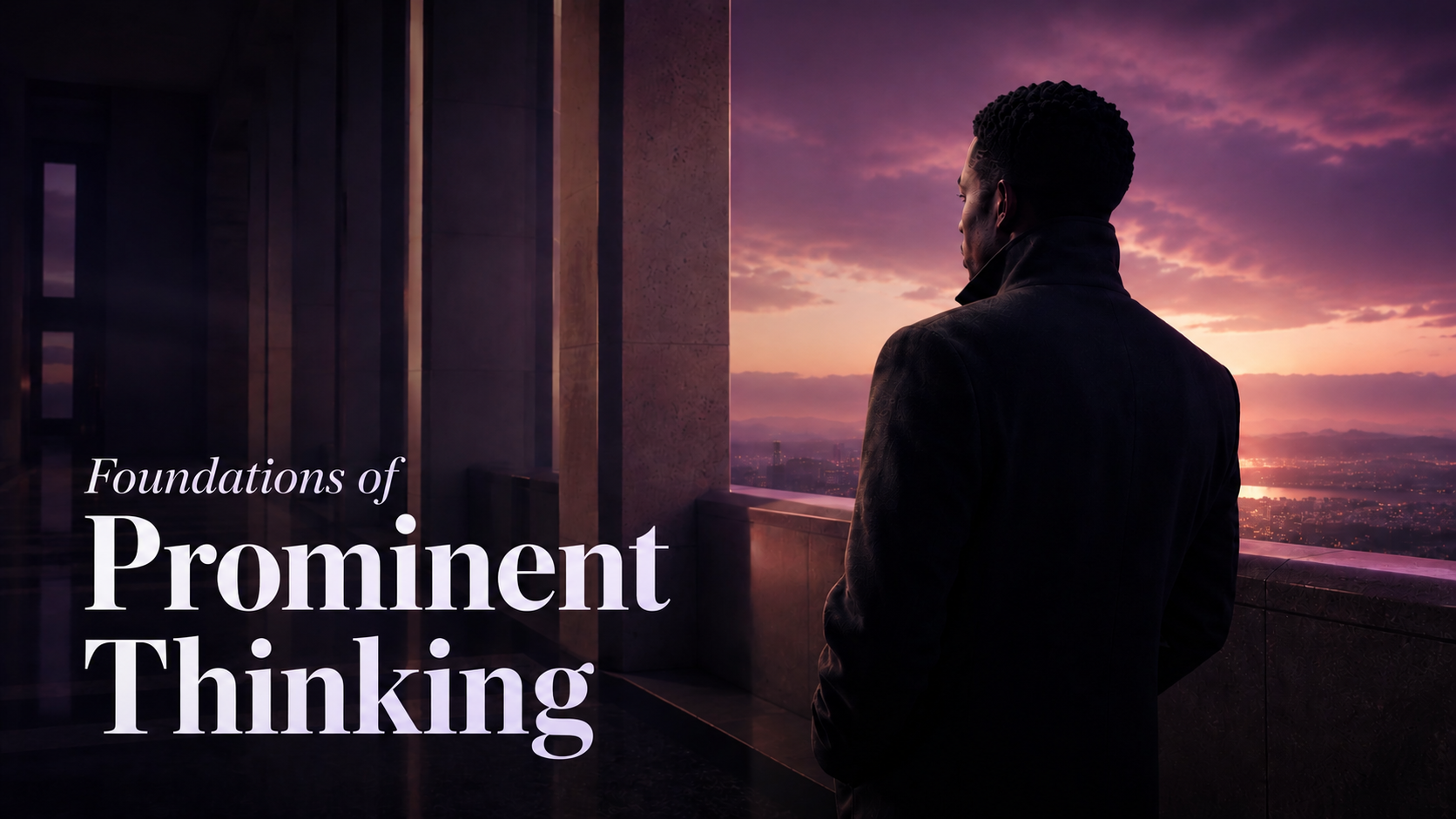 Foundations of Prominent Thinking